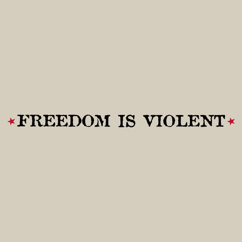 Freedom Is Violent Hoodie - Sand