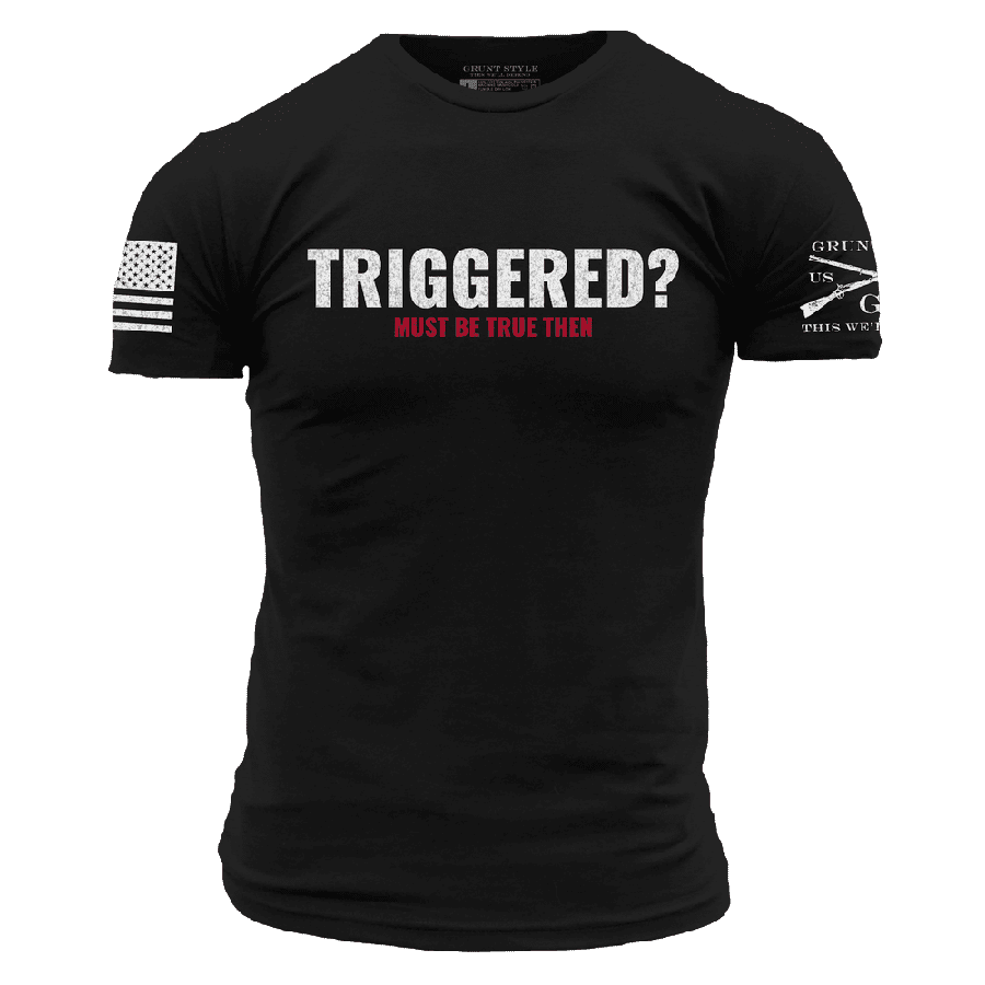 Triggered? T-Shirt - Black